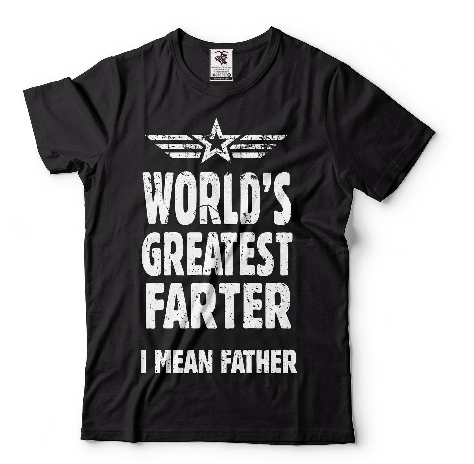 World s Greatest Farter T-Shirt: Funny Dad Joke Father s Day Tee 3XL