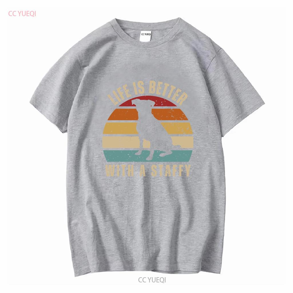 Life Is Better With A Staffy T Shirt Vintage Staffordshire Bull Terrier Dog Lover S Black Long or Short Sleeves Vintage Washed