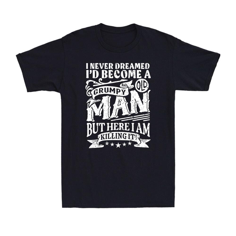 I ve Become A Grumpy Old Man Shirt Funny Slogan Birthday Gift Men s T-Shirt S разноцветный