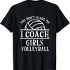 Unny Volleyball Coach TShirt for Men You Dont Scare Me I Coach Volleyball Print Durable Crew Neck Black with White Graphics