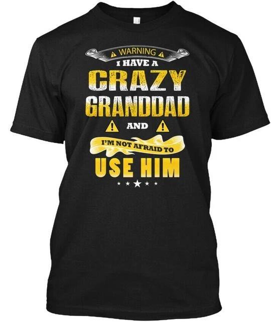 Warning I Have A Crazy Granddad T-Shirt Made in the USA Size S to 5XL S
