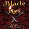 Blade of Lies by Kaja Lorange Paperback Book 9781800169364
