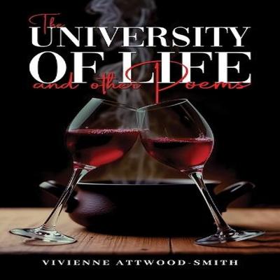 The University of Life and Other Poems by Vivienne AttwoodSmith Paperback Book 9781037101434