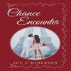 Chance Encounter by Joy U Hinckson Paperback Book 9781546264347