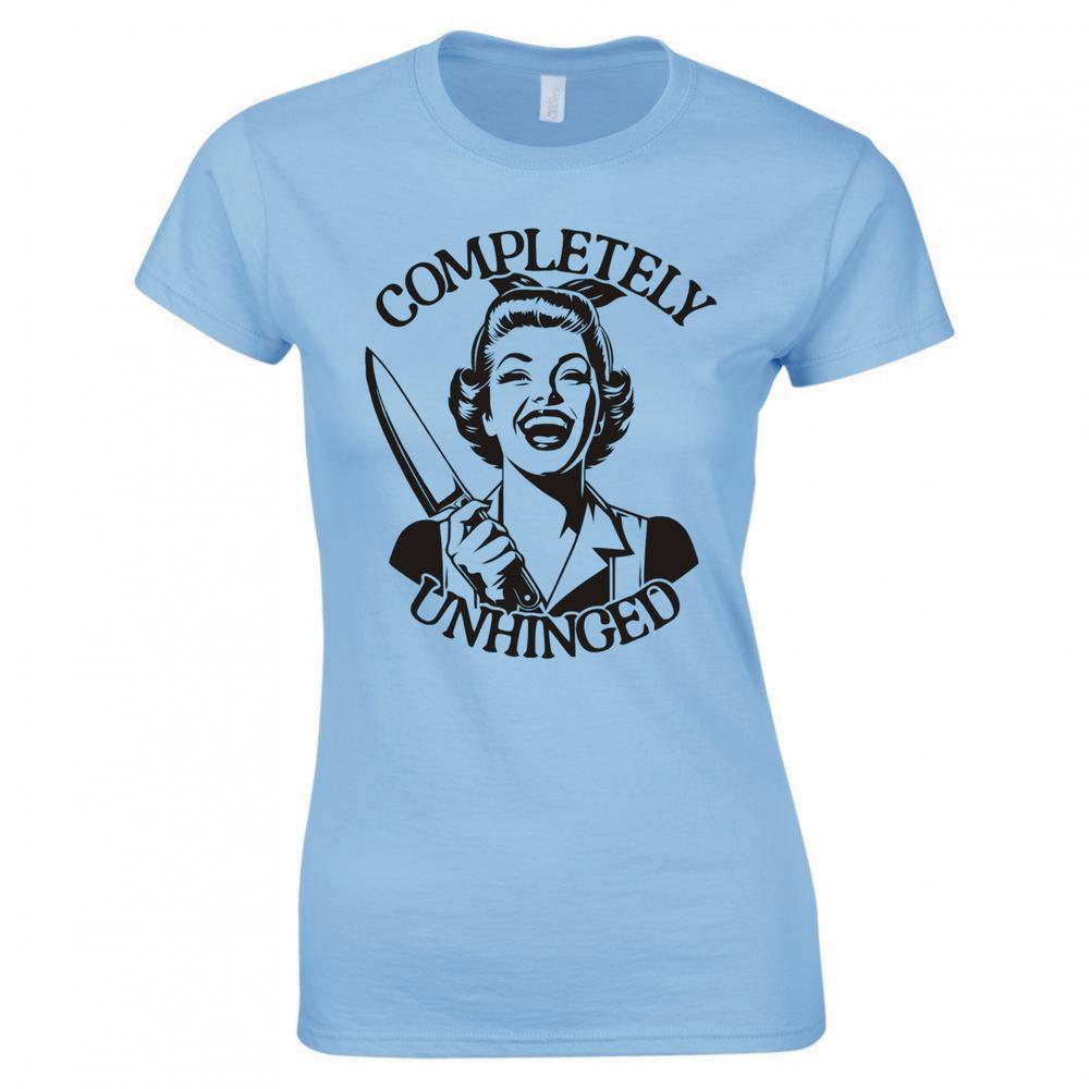 Completely Unhinged Ladies Skinny Fit Tshirt S