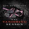 The Vanishing Season by Dot Hutchison Paperback Book 9781542040228