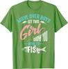 Move Over Boys Let This Girl Show You How To Fish Shirt Gift Graphic Tshirts Adult Unisex Casual Allmatch Tops Tee Shirt Short