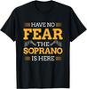 Keine Angst, die Sopranistin ist da Chor Geschenke T-Shirt