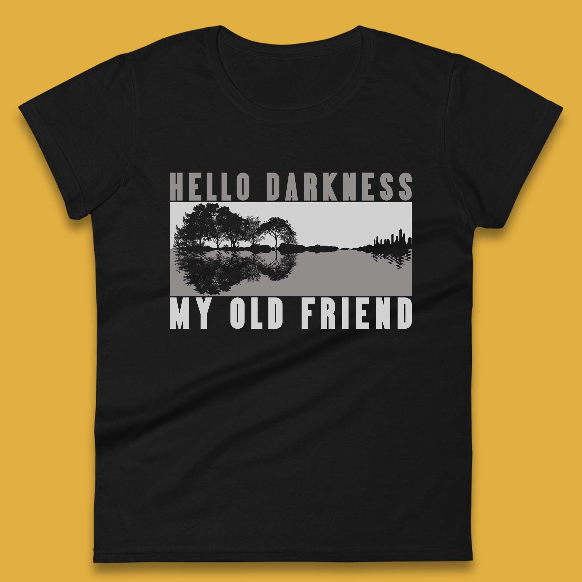 Hello Darkness My Old Friend Womens T-Shirt Mens Tops Tees Unisex 2XL