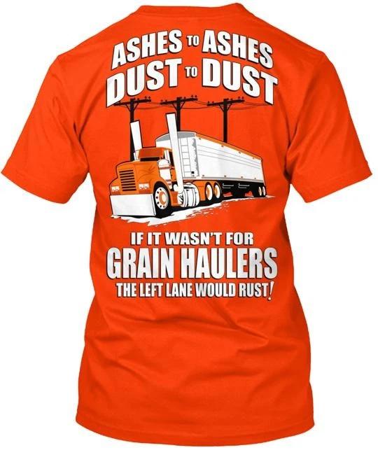 Grain Hauler Ashes Left Chest T-Shirt Made in the USA Size S to 5XL S