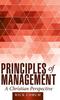 The Principles of Management : A Christian Perspective Book