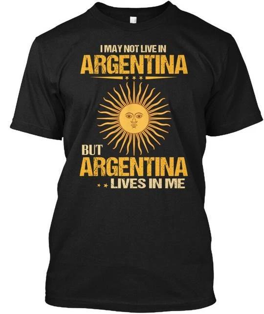 

Argentina Lives In Me I May Not Live But TTshirt Made in the USA Size S to 5XL 4XL