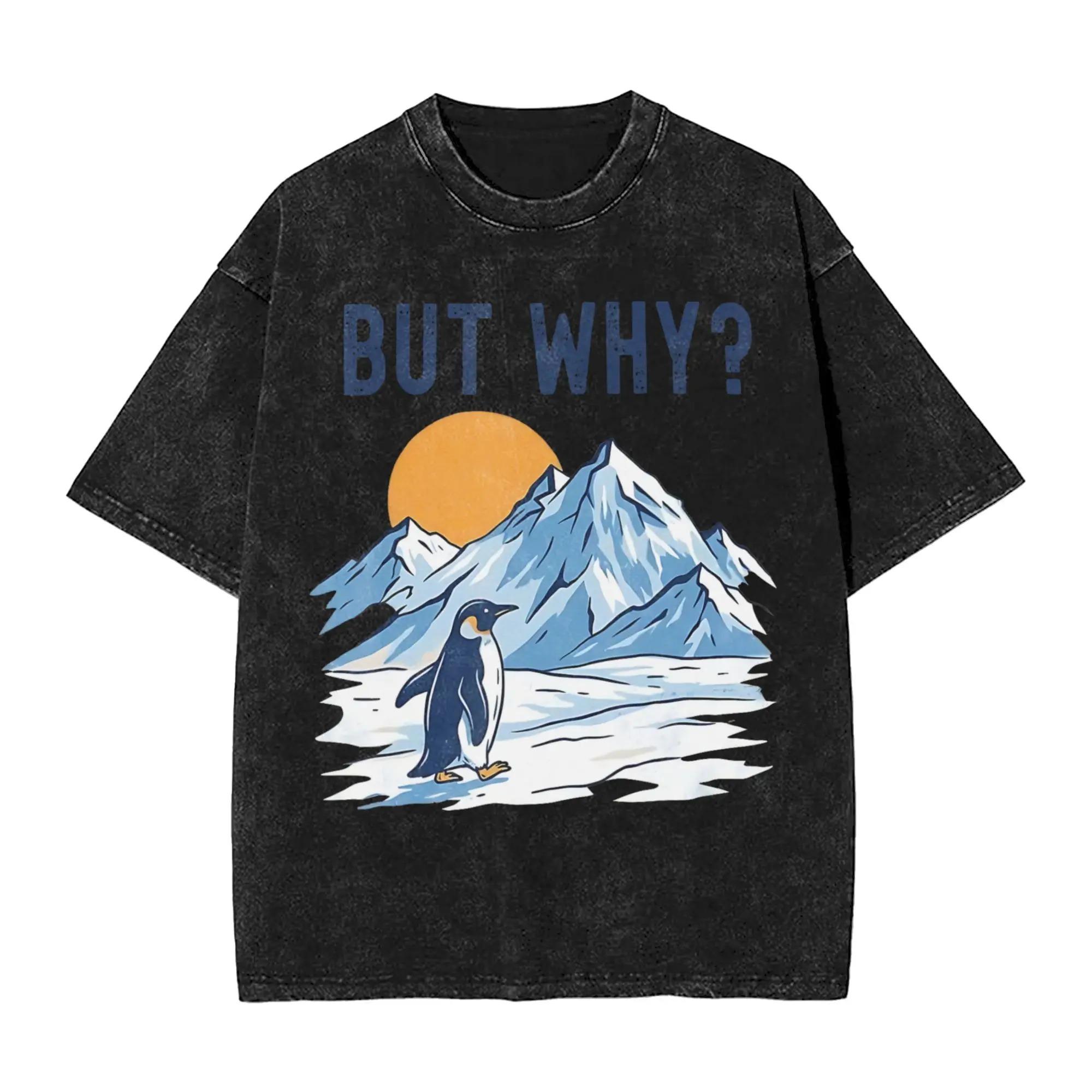 

Funny Meme Penguin But Why Graphic Print Tshirt Unisex Women Vintage Washed Cotton Summer New Tee Harajuku Fashion Oversized Tops 2XL