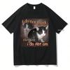 I Do Not Think Therefore I Do Not Am Cat Meme T Shirt Funny Unisex Wounisex Harajuku Vintage Graphic Tshirt Unisex High Quality Tops