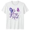 Be You Tiful Unisexs TShirt Butterfly Self Love Birthday Gift For Her