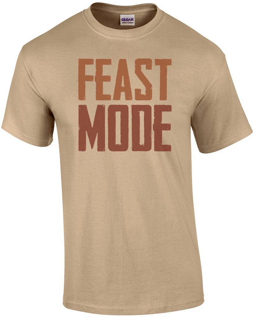Feast Mode - Funny thanksgiving t-shirt
