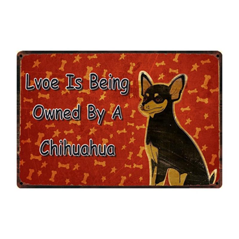 

[ Kelly66 ] Love Is Being Owned By A Dog Chihuahua Metal Sign Tin Poster Home Decor Bar Wall Art Painting 20*30 CM Size y-2180