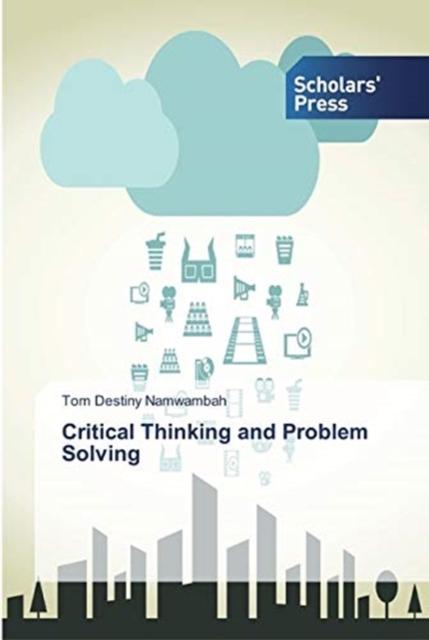 The Critical Thinking and Problem Solving Book