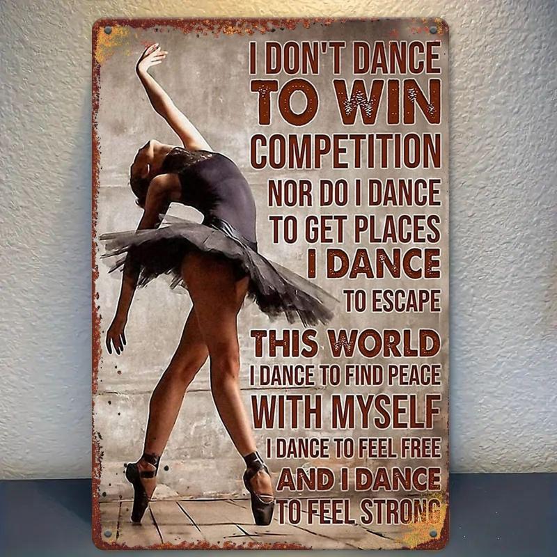 Vintage Ballet Girl Metal Tin Sign - "I Dance To Win Competitions" Quote, 8x12 Inch Rustic Wall Art for Home, Bedroom, Kitchen