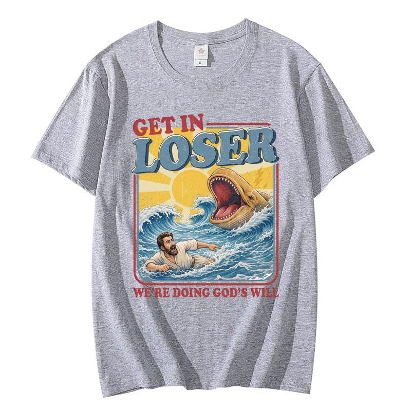 Steig ein, Verlierer! Wir tun Gottes Willen! Lustiges Bibel-Meme-T-Shirt, modische Y2K-Oversize-T-Shirts für Damen und Herren, lässige Baumwoll-T-Shirts