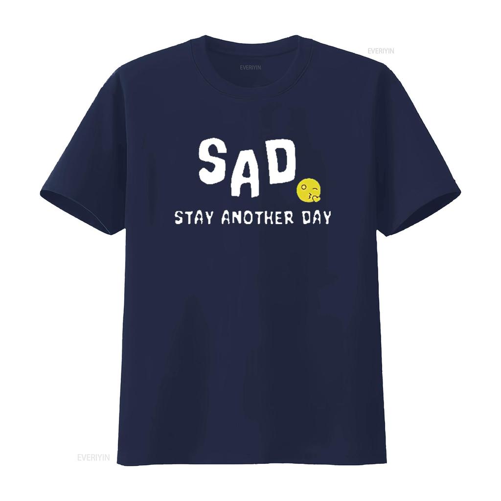 SAD Stay Another Day Mental Health Awareness T Shirt Vintage Washed Fashion Stylish Versatile Slightly Unisex Comfortable