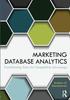 The Marketing Database Analytics : Transforming Data for Competitive Advantage Book