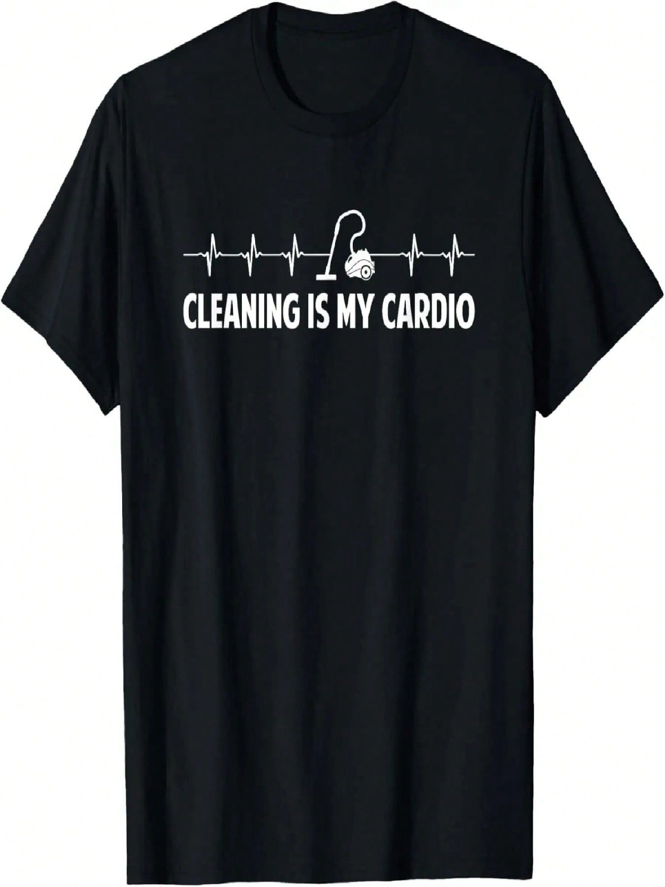 Cleaning Is My Cardio, Funny Housekeeping T-Shirt S