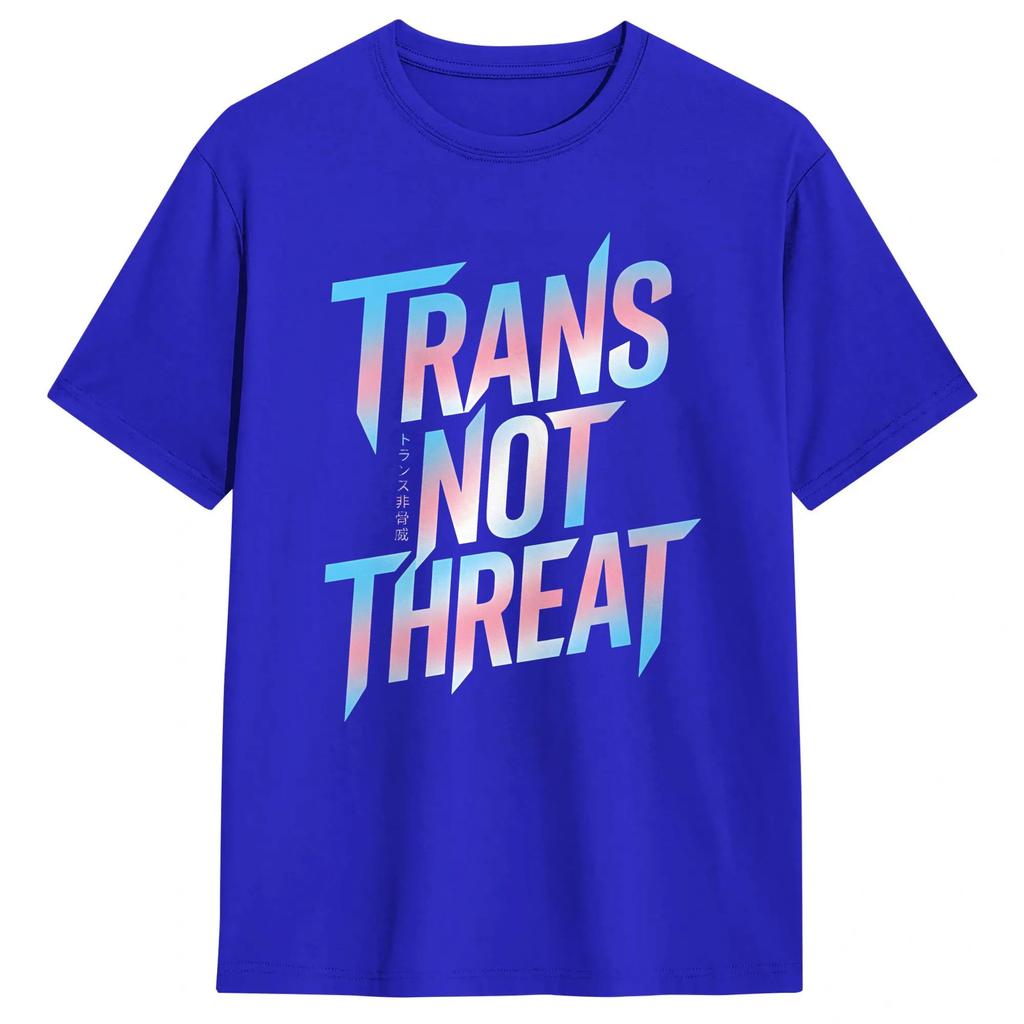 Trans Not Threat T Shirt Summer Pure Cotton T Shirts For Unisex Harajuku Printed Tshirt Short Sleeve Street Style Tees