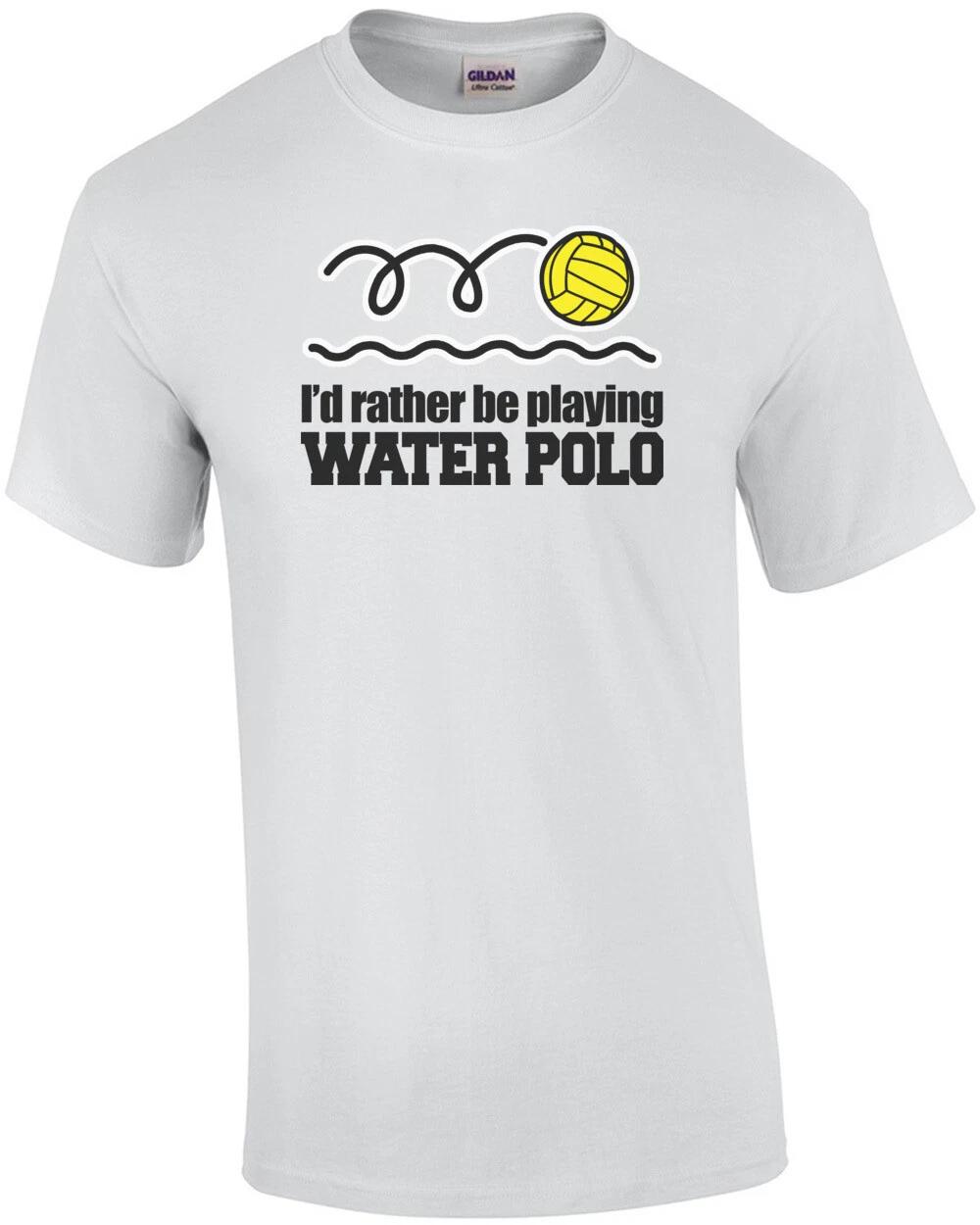I d Rather Be Playing Water Polo T-Shirt XL