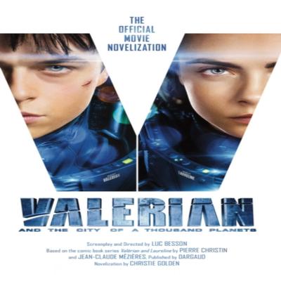 Valerianas ir Tūkstančio Planetų Miestas Oficialus Filmo Romanizavimas, Autorius Christie Golden... 9781785653841
