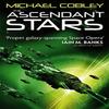 The Ascendant Stars by Michael Cobley Paperback Book 9781841496368