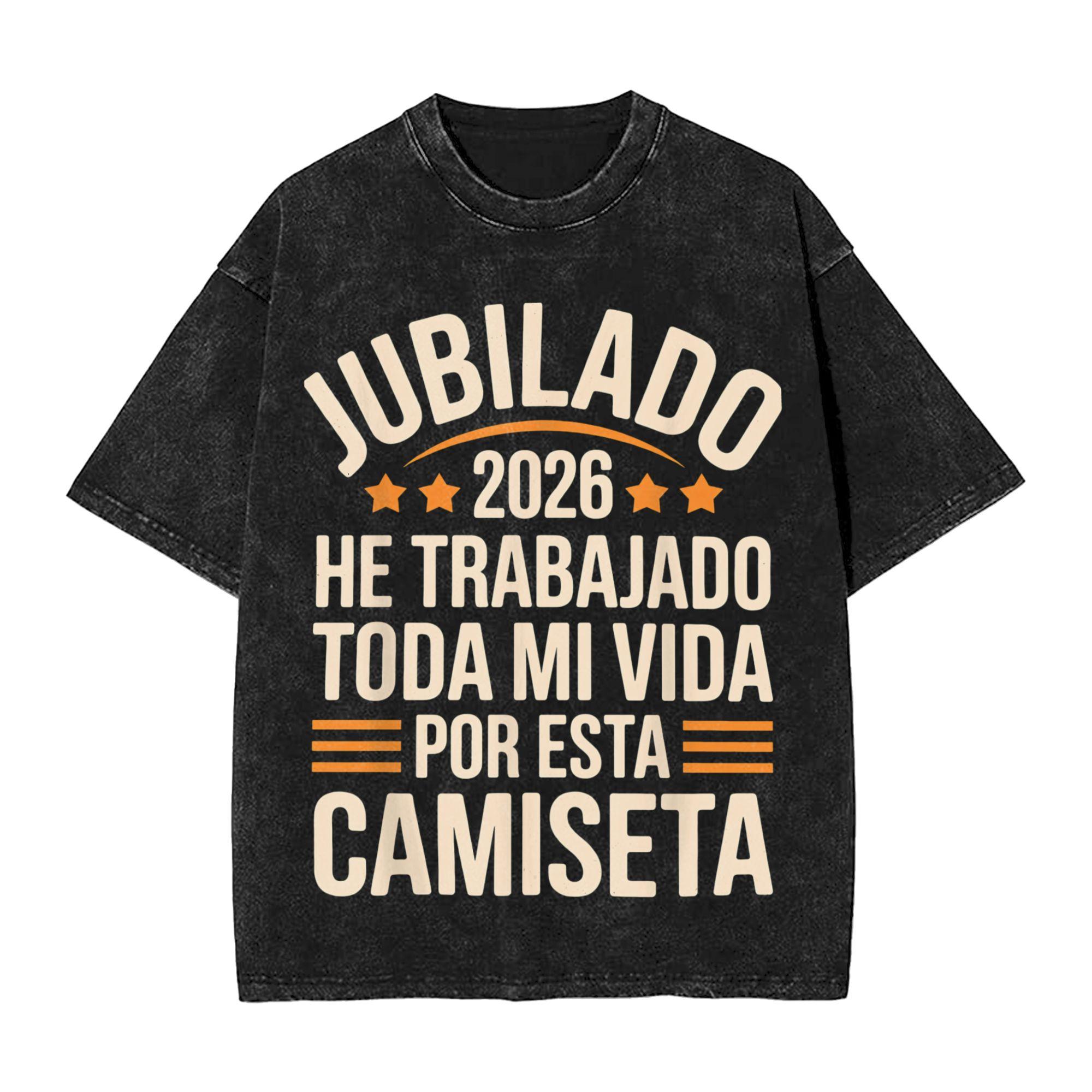 

Jubilada He Trabajado Toda MI Vida Por Esta Camiseta Washed T Shirt for Unisex Women Streetwear Hip Hop TShirts Graphic Tees 2XL