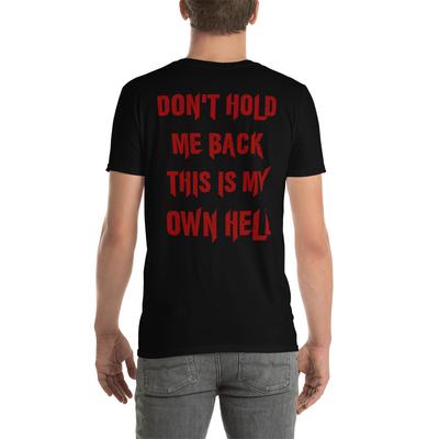 Don’t Hold Me Back This Is My Own Hell Horror Short-Sleeve Unisex T-Shirt Mens Womens Tees Top
