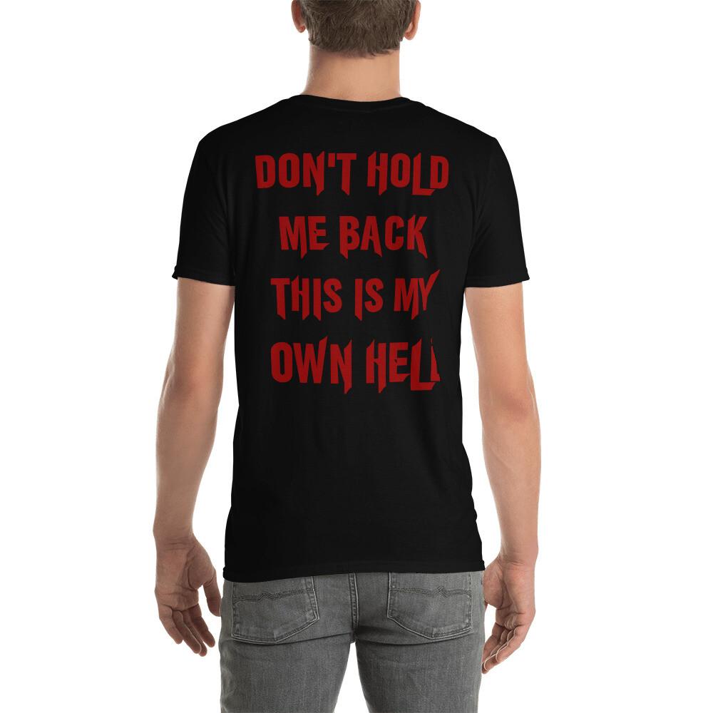 

Don’t Hold Me Back This Is My Own Hell Horror Short-Sleeve Unisex T-Shirt XL
