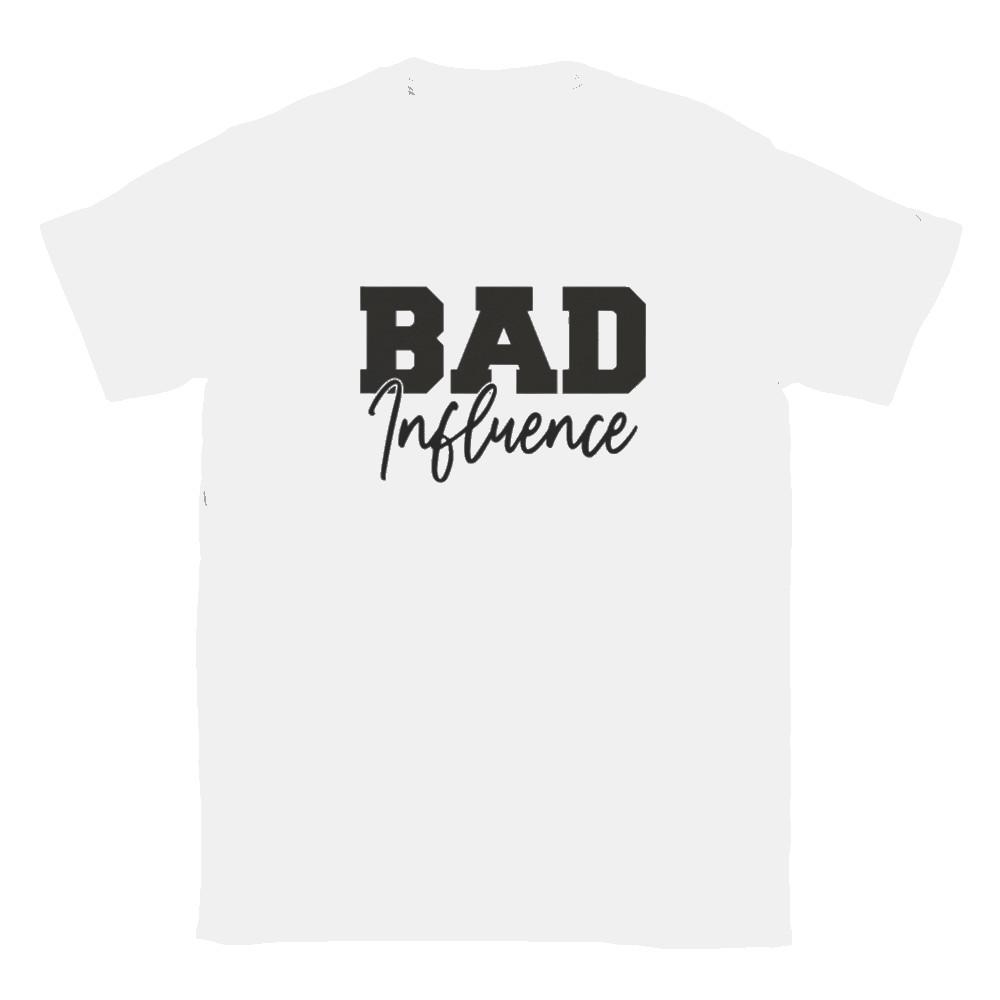 Bad Influence T-shirt Unisex T-Shirt M