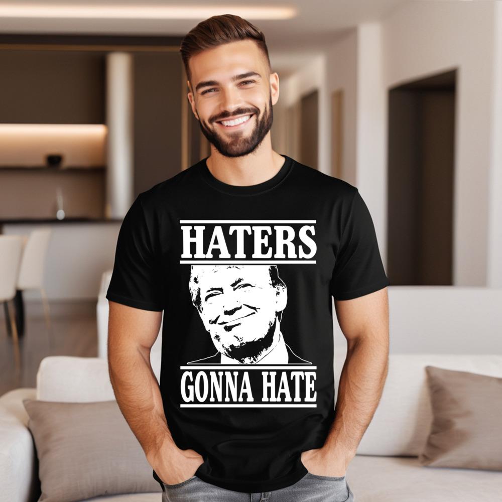 Funny Haters Gonna Hate Donald Design Thanksgiving Day All Cotton Round Collar Adult Tees Teeshirts Family Short Sleeve T Shirt