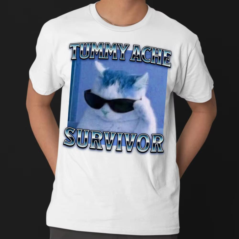Tummy Ache Survivor Funny Cat Meme Tshirt Gift Goofy Ahh Cats Tee Shirt Trendy Summer Clothes Ironic Tshirt Silly Stupid Tee S