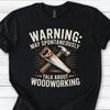 Woodworking T-Shirt: Sawdust Humor, Carpenter Gift T-shirt