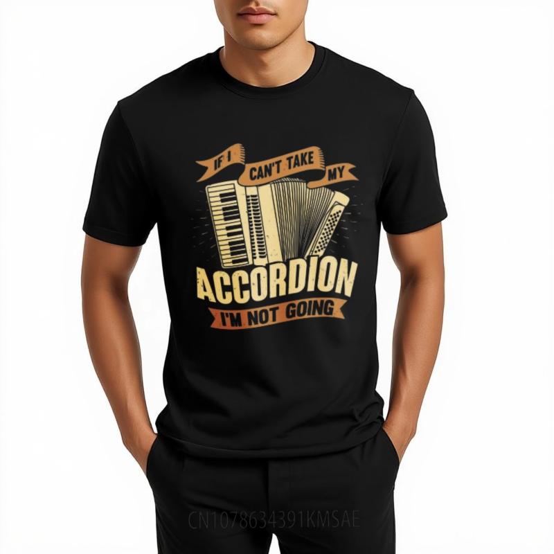 Rock Boys Teeshirt O Neck Tshirt Oversized If I Cant Take My Accordion Im Not Going Cool For Her Teeshirt Summer Tshirt
