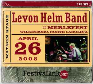 

CD LEVON HELM BAND - At Merlefest, NC 4/26/08 FEST0389 FestivaLink 2008 US Rock Used