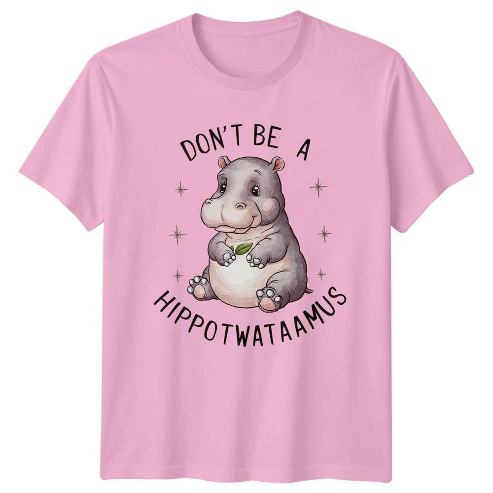 Dont Be A Hippowataaamus TShirt Cute Hippo Animal Gift For Him And Her