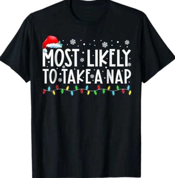 Most Likely to Take A Nap Christmas T-Shirt XL