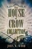 The The House Of Crow Collection : The Complete Series Book