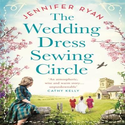 The Wedding Dress Sewing Circle by Jennifer Ryan Paperback Book 9781529094350