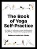 Livre The Book of Yoga Self-Practice : 20 Tools To Help You Create and Sustain a Fulfilling Independent Yoga Practice