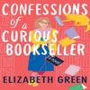 Confessions of a Curious Bookseller by Elizabeth Green Paperback Book 9781542025850