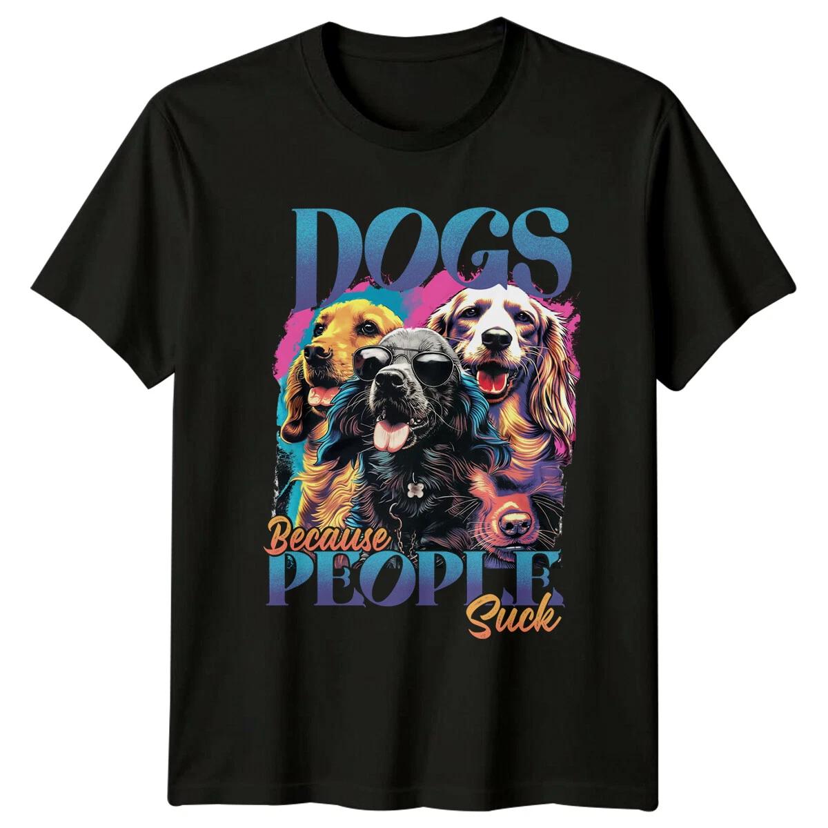 Dogs Because People Suck T-Shirt, Dog Breed Graphic Tee, Animal Lover XL