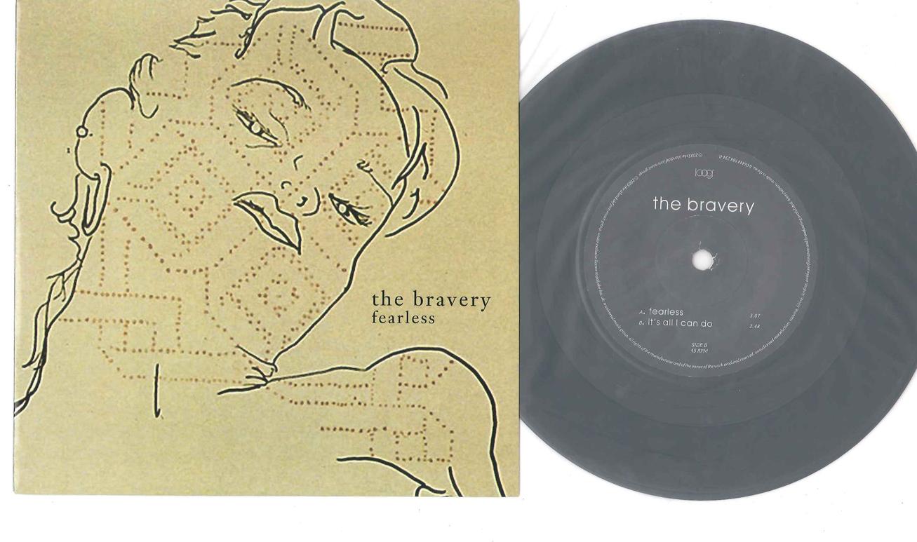 

7inch Record BRAVERY - Fearless / It s All I Can Do 9882340 LOOG 2005 UK Rock Used