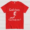 Dio è Occupato Posso Aiutarla? T-shirt Casual Estiva Unisex 100% Cotone Fresca Larga