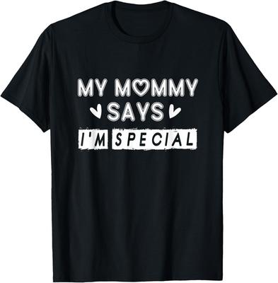 Meine Mama sagt, ich bin besonders Lustiges Geschenk Urkomisches T-Shirt Geschenk Unisex-T-Shirt
